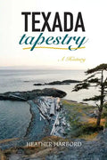 Texada Tapestry: A History - Paperback