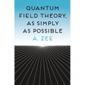 Quantum Field Theory, as Simply as Possible - Paperback