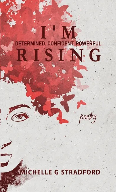 I'm Rising: Determined. Confident. Powerful. - Hardcover