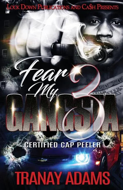 Fear My Gangsta 3: Certified Cap Peeler - Paperback