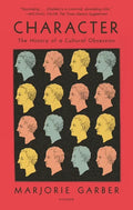 Character: The History of a Cultural Obsession - Paperback