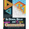 Sit Down, Relax and Color Volume 3 Geometrics: Adult Coloring Book - Paperback