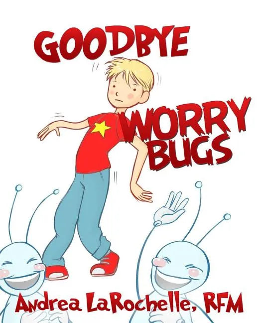 Goodbye Worry Bugs - Paperback