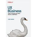 UX for Business: How to Design Valuable Digital Companies - Paperback