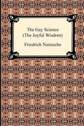 The Gay Science (the Joyful Wisdom) - Paperback