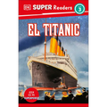 DK Super Readers Level 3 El Titanic (Spanish Edition) - Paperback
