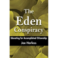 The Eden Conspiracy: Educating for Accomplished Citizenship - Paperback