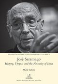José Saramago: History, Utopia, and the Necessity of Error - Paperback