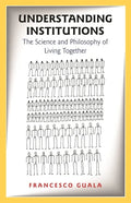 Understanding Institutions: The Science and Philosophy of Living Together - Paperback