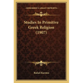 Studies In Primitive Greek Religion (1907) - Paperback