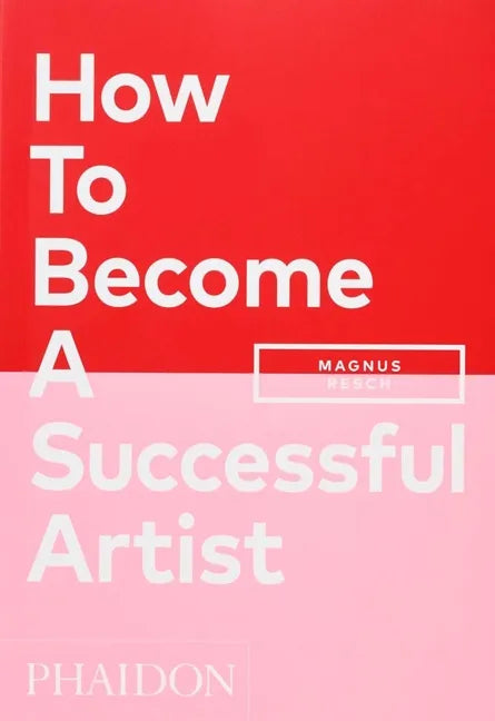 How to Become a Successful Artist - Paperback