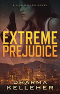 Extreme Prejudice: A Jinx Ballou Novel - Paperback