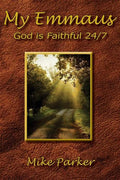 My Emmaus: God is Faithful 24/7 - Paperback