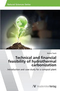Technical and financial feasibility of hydrothermal carbonization - Paperback