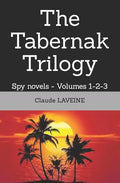 The Tabernak Trilogy: Spy novels - Volumes 1-2-3 - Paperback
