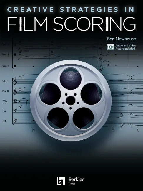 Creative Strategies in Film Scoring - Audio and Video Access Included - Paperback