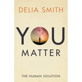 You Matter: The Human Solution - Paperback
