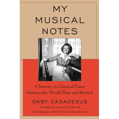 My Musical Notes: A Journey in Classical Piano between the World Wars and Beyond - Paperback