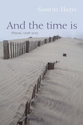 And the Time Is: Poems, 1958-2013 - Paperback