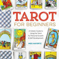 Tarot for Beginners: A Holistic Guide to Using the Tarot for Personal Growth and Self Development - Paperback