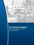 The Vietnam Cauldron: Defense Intelligence in the War for Southeast Asia - Paperback