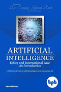 Artificial Intelligence Ethics and International Law: A Techno-Social Vision of Artificial Intelligence in the International Life - Paperback