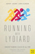 Running with Lydiard: Greatest Running Coach of All Time - Paperback