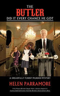 The Butler Did It Every Chance He Got: A Dreadfully Funny Murder Mystery - Paperback