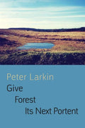 Give Forest Its Next Portent - Paperback