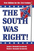 The South Was Right!: A New Edition for the 21st Century - Paperback