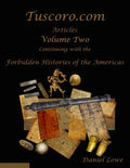 The Forbidden Histories of the Americas Volume Two: Articles from Tuscoro.com - Paperback
