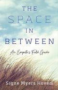 The Space in Between: An Empath's Field Guide - Paperback