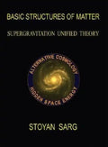 Basic Structures of Matter: Supergravitation Unified Theory - Paperback
