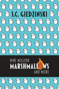 Nine Million Marshmallows and More: Short Stories - Paperback