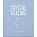 The Little Book of Crystal Healing - Hardcover