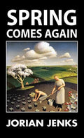 Spring Comes Again - Hardcover