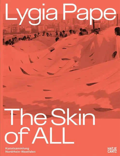 Lygia Pape: The Skin of All - Paperback