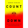 Countdown: The Blinding Future of Nuclear Weapons - Hardcover