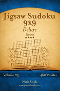 Jigsaw Sudoku 9x9 Deluxe - Extreme - Volume 23 - 468 Logic Puzzles - Paperback