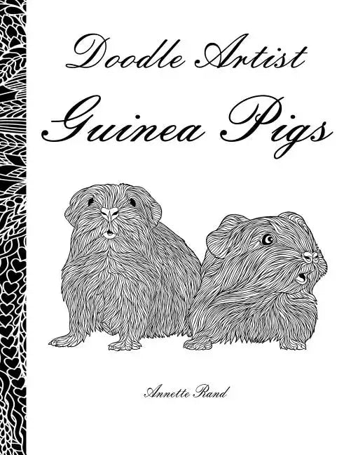 Doodle Artist - Guinea Pigs: A colouring book for grown ups - Paperback