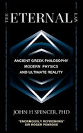 The Eternal Law: Ancient Greek Philosophy, Modern Physics, and Ultimate Reality - Hardcover