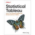Statistical Tableau: How to Use Statistical Models and Decision Science in Tableau - Paperback