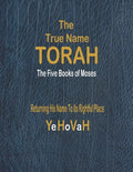 The True Name Torah: The First Five Books of Moses - Paperback