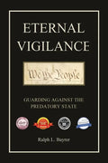 Eternal Vigilance: Guarding Against the Predatory State - Paperback