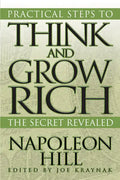 Practical Steps to Think and Grow Rich: The Secret Revealed - Paperback