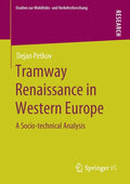 Tramway Renaissance in Western Europe: A Socio-Technical Analysis - Paperback
