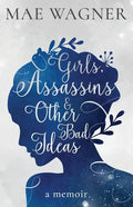Girls, Assassins & Other Bad Ideas - Paperback
