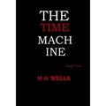 The Time Machine: Large Print - Paperback