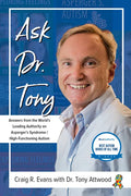 Ask Dr. Tony: Answers from the World's Leading Authority on Asperger's Syndrome/High-Functioning Autism - Paperback