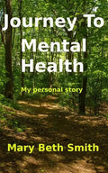 Journey to Mental Health: My Personal Story - Paperback